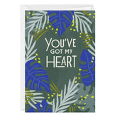 You've Got My Heart Custom Love Card