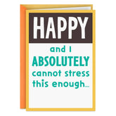 Can't Stress This Enough Funny Birthday Card