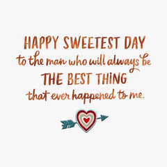 Best Thing That Ever Happened Sweetest Day Card for Him