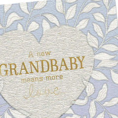 A New Grandbaby Means More Love New Baby Card