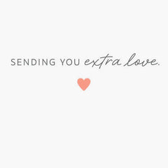 Sending You Extra Love Encouragement Card