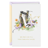 No One Can Fill Your Fabulous Shoes Birthday Card