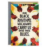 Our Black Rhythms Inspirational Card