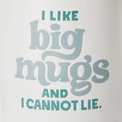 I Like Big Mugs Funny Jumbo Mug, 69 oz.