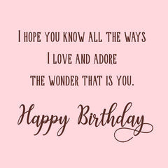 All the Ways I Love and Adore You Romantic Birthday Card