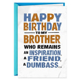 Inspirational Dumbass Funny Birthday Card for Brother