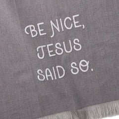Jesus Said So Tea Towel, 18x26