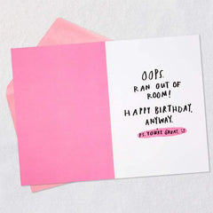 You're So Great I Ran Out of Room Funny Birthday Card