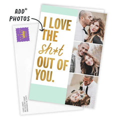 Love the Sh*t Outta You Custom Love Card