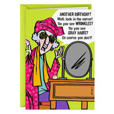 Maxineâ„¢ Look in the Mirror Funny Birthday Card