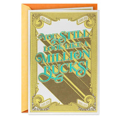 You Still Look Like a Million Bucks Funny Birthday Card