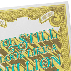 You Still Look Like a Million Bucks Funny Birthday Card