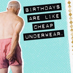Birthdays and Underwear Funny Birthday Card