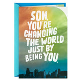 You Change the World Just By Being You Birthday Card for Son