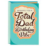 A Total Dad Birthday Vibe Birthday Card for Dad