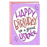 Great Listener Funny Birthday Card
