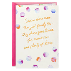 Cousins Share So Much Birthday Card for Cousin
