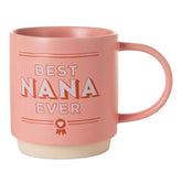 Best Nana Ever Mug, 16 oz.