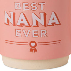 Best Nana Ever Mug, 16 oz.
