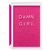 Damn, Girl Birthday Card for Her
