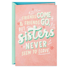 Never Seem to Leave Funny Birthday Card for Sister