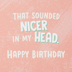 Never Seem to Leave Funny Birthday Card for Sister