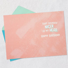 Never Seem to Leave Funny Birthday Card for Sister