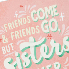 Never Seem to Leave Funny Birthday Card for Sister