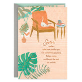 Relax and Enjoy Birthday Card for Sister