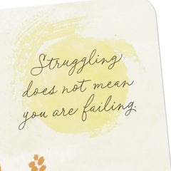 Struggling Does Not Mean Failing Encouragement Card