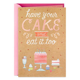 Have Your Cake and Eat It Too Birthday Card
