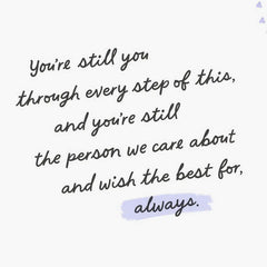 You're Still You Every Step of the Way Encouragement Card