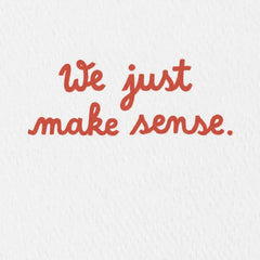 You and Me Make Sense Card