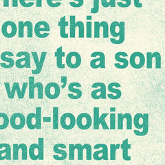 Just One Thing to Say Funny Birthday Card for Son
