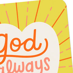 God Always Shows Up Blank Card