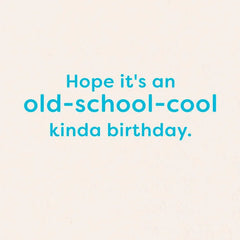 Kickin' It Old-School Cool Funny Birthday Card