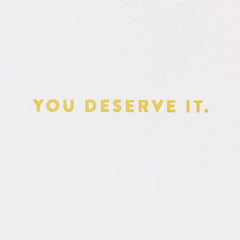 You Deserve the Happiest Day Birthday Card