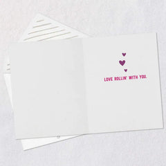 Love Rollin' With You Card