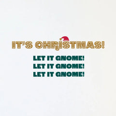 Let It Gnome Funny Musical Christmas Card With Light