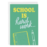 School Is Hard Work Custom Encouragement Card
