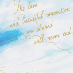 The Love and Connection You Shared Sympathy Card for Loss of Loved One