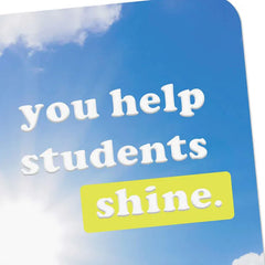 You Help Students Shine Thank You Card