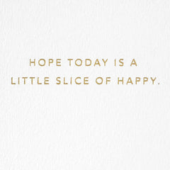 A Little Slice of Happy Birthday Card