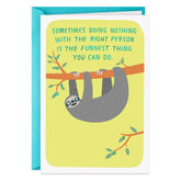 The Funnest Thing, Sloth Funny Friendship Card