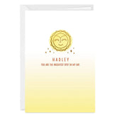You Make Things Sunnier Custom Card