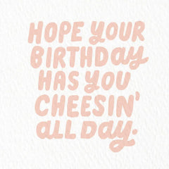 Cheesin' All Day Funny Birthday Card