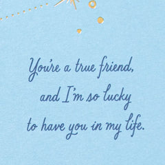 You're a True Friend Friendship Card