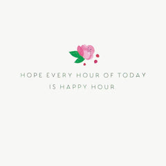 Hope Every Hour Is Happy Hour Birthday Card