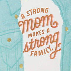 A Strong Mom Makes a Strong Family Birthday Card for Mom
