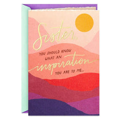 You're an Inspiration to Me Birthday Card for Sister